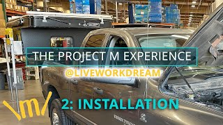 Project M Truck Topper Camper Installation