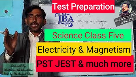 Electricity & Magnetism class 5 Ch 8 | PST JEST Test Preparation | IBA Test Preparation