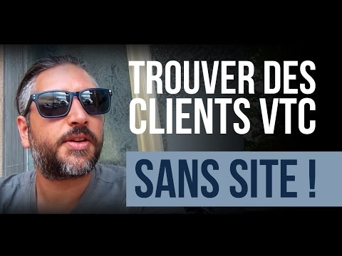 VTC, trouver des clients SANS SITE, c'est possible