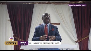 THE POWER OF THE RESURRECTION - PART 1