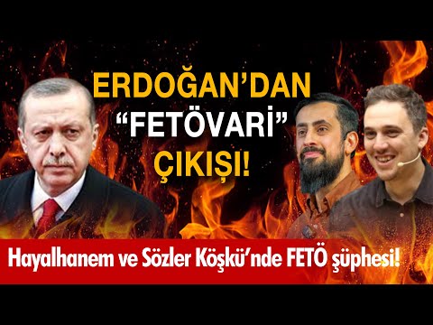 Erdoğan, Fetövari çıkışıyla kimleri kastetti? | Hayalhanem ve Sözler Köşkü'nde FETÖ şüphesi!