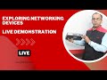 Exploring the Networking Devices Used in a Company | Live Demonstration