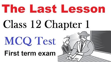 The Last lesson class mcq question | Flamingo Book Chapter 1 | English core class 12 chapter 1 mcq
