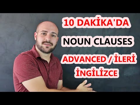 120 SAATTE ANLAYAMADIĞINIZ KONUYU 10 DAKİKADA ANLATTIM. İLERİ İNGİLİZCE #1 - NOUN CLAUSES