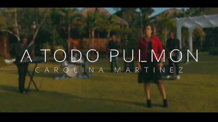 Carolina Martnez - A Todo Pulmn (Video Oficial)