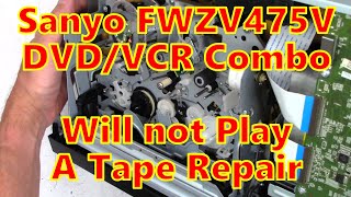 sanyo fwzv475f dvd - vcr combo. will not play a tape repair. no parts required