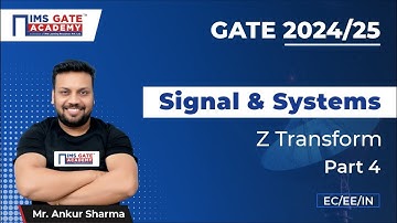 L59  Z Transform Part 4 | Signals & Systems for GATE, ESE PSU