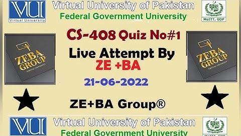 CS408 Quiz No. 1 Spring 2022 Live Attempt Solution by ZE+BA Group || CS408 Quiz 1 2022