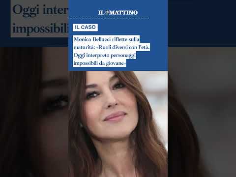 Video Monica Bellucci riflette sulla maturità: «Ruoli diversi con letà»