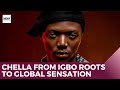Chella From Igbo Roots To Global Sensation Chella From Igbo Roots To Global Sensation