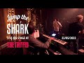 Capture de la vidéo [2022.05.22] Jump The Shark Live At The Triffid