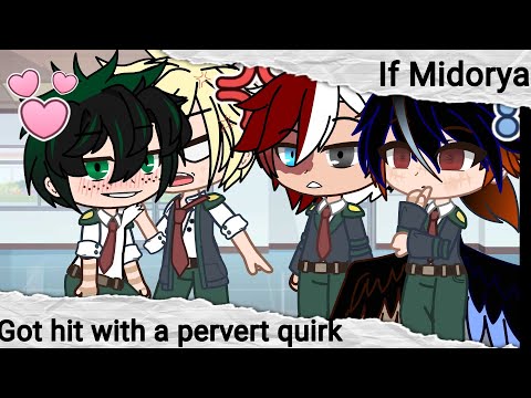 |if Midorya got hit with a pervert quirk | TdBkDkBn