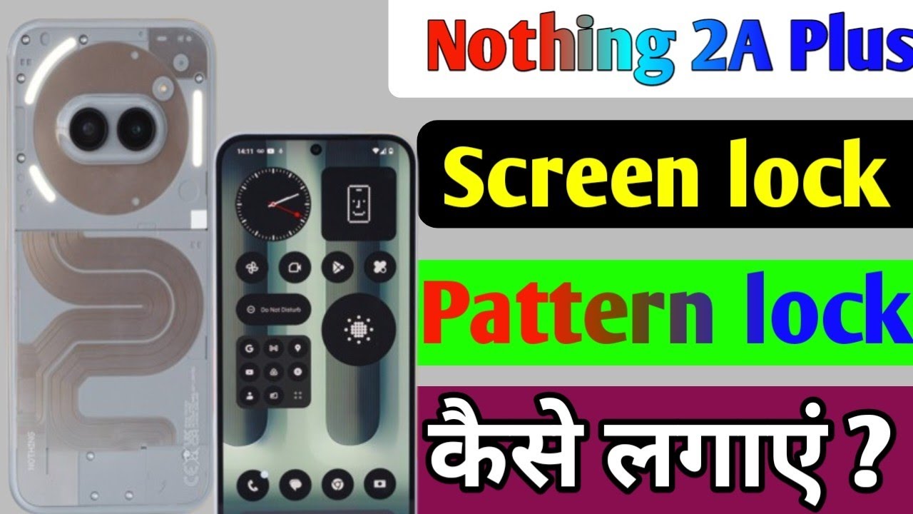 Nothing 2a plus me screen lock kaise lagaye l how to screen lock in ...