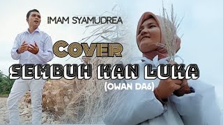sembuhkan luka _(owan da6)cover by Imam Syamudrea dangdut terbaru 2024