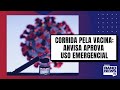 Corrida pela vacina: Anvisa decide sobre uso emergencial - 17/01/2021