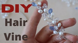 HOW TO MAKE HAIR VINE For Bridal Hair DIY | Jewelry at Home | Handmade Weddings Accessory