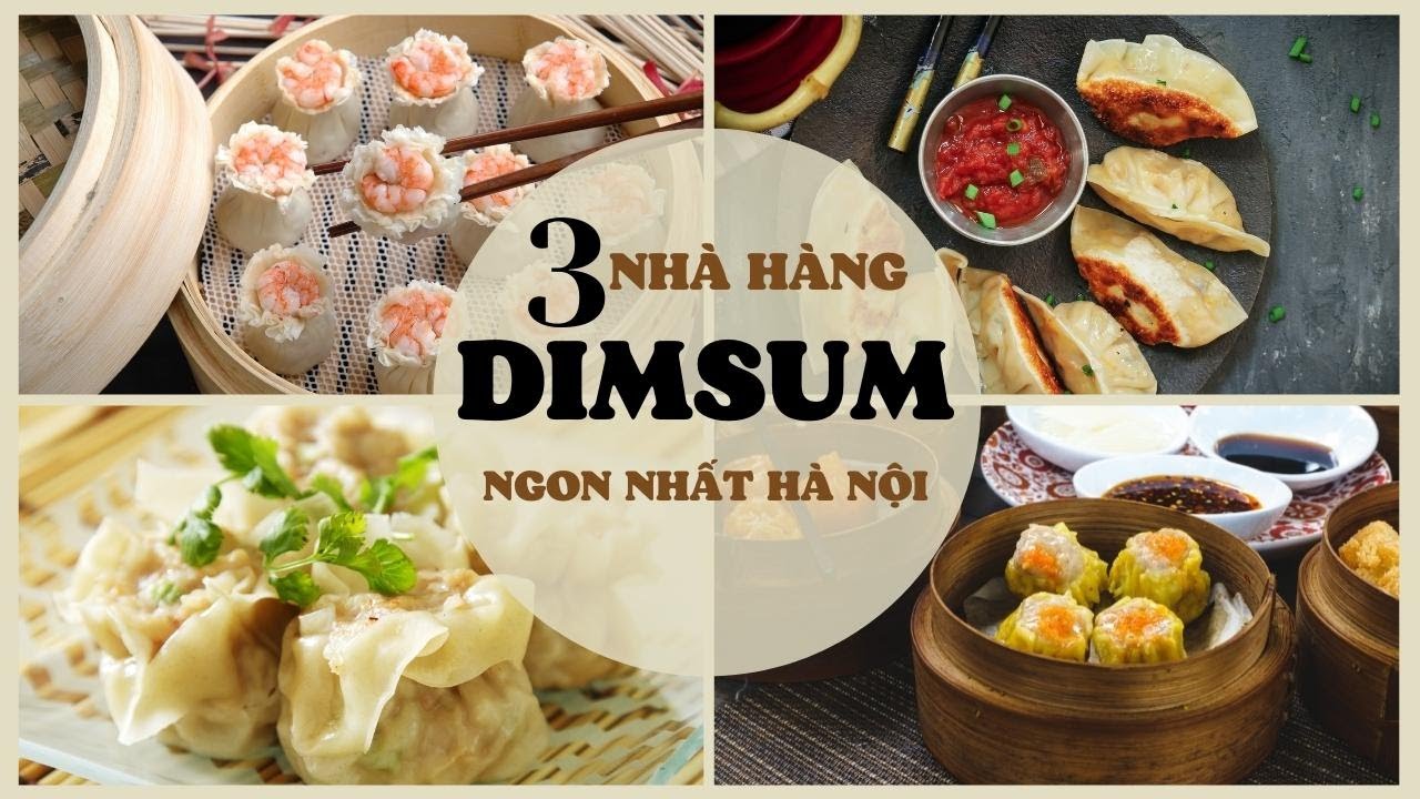 nhà hàng sứ 64 nguyễn du hà nội Update New Top 3 nhà hàng Dimsum ngon nhất Hà Nội nhất định bạn phải thử! Ăn Dimsum ở đâu ngon nhất?