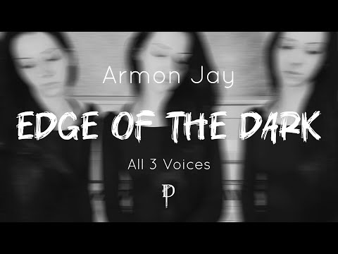 Edge of the Dark [COVER All Three Voices] Armon Jay