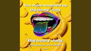 You mom knocked by big booty Judy