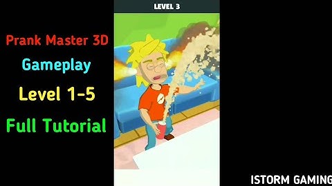 Prank Master 3d - Walkthrough Gameplay | Level 1 To 5 | By ISTORM GAMING