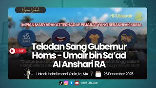 Download Lagu Teladan Sang Gubernur Homs - Umair bin Sa'ad Al Anshari RA - Ustadz Helmi Imami Yasin, Lc., MA MP3