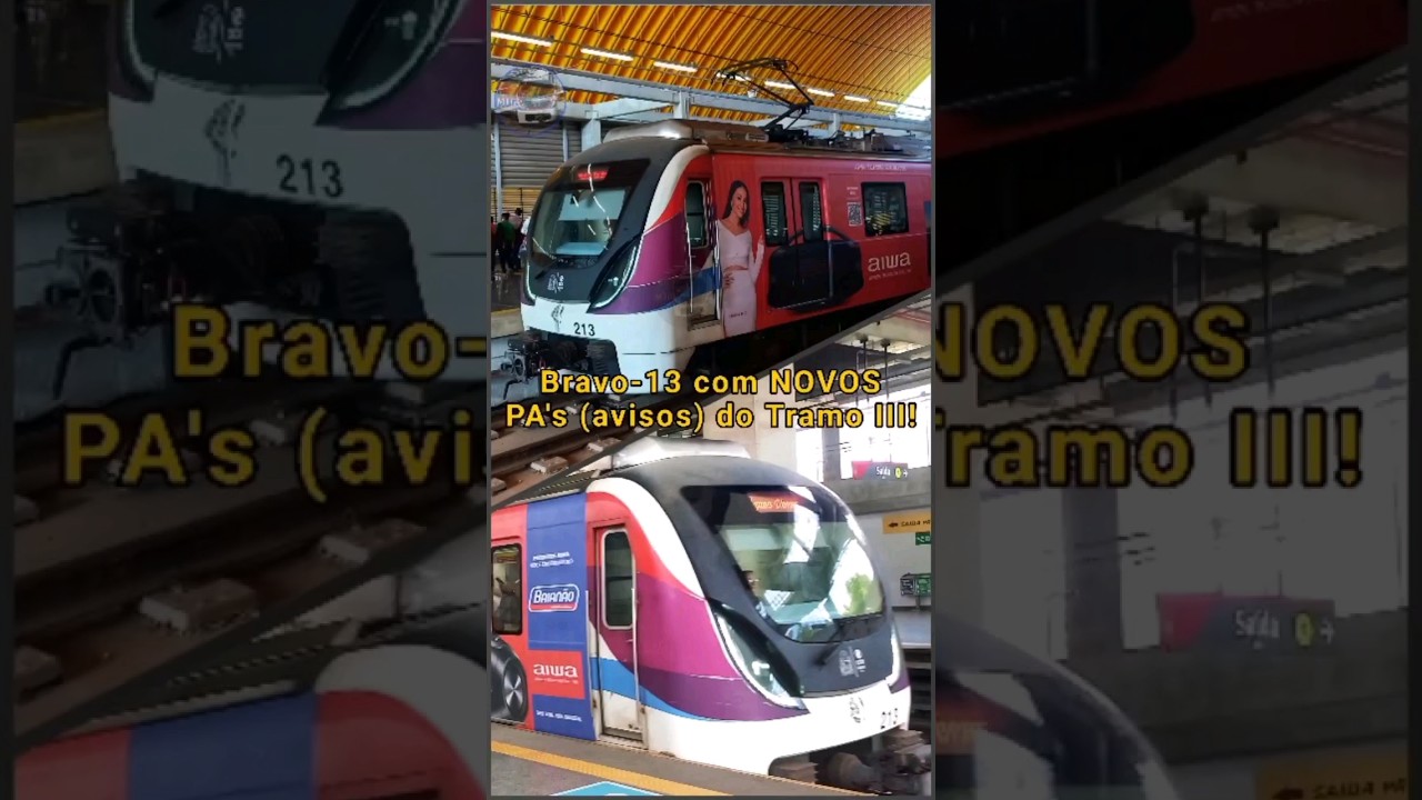 Trem Bravo-13 com Novos Avisos Sonoros (PA's) do Tramo III (Extensão da Linha 1) 