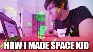 HOW I MADE SPACE KID