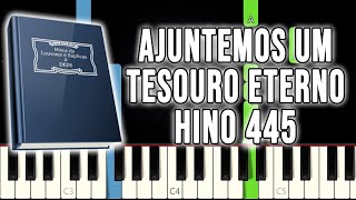 Hino 445 Ccb - Ajuntemos Um Tesouro Eterno Versão Fácil Piano E Teclado Tutorial