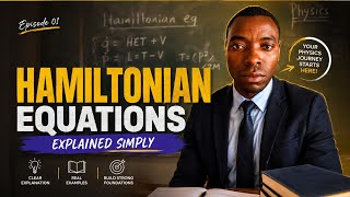 Hamiltonian Equations Explained Simply | Step-by-Step Physics Tutorial by Teacher Claude. 