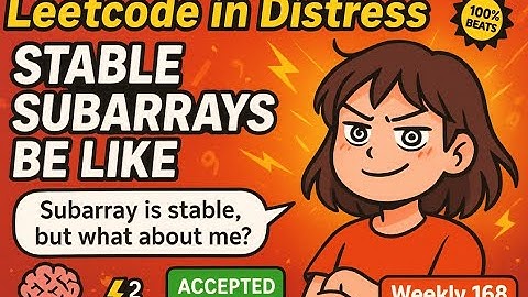 Leetcode in Distress (┬┬﹏┬┬)  | Stable Subarrays With Equal Boundary and Interior Sum | Biweekly 473