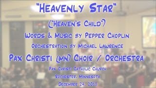 Heavenly Star Choplin - Pax Christi Choirorchestra