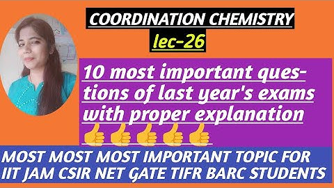previous year questions of coordination chemistry 👍for csir net gate iit jam students