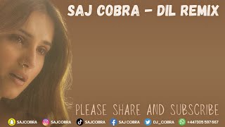 DIL | ENERGY | SAJ COBRA | SHREYA GHOSHAL | EK VILLAIN RETURNS | THE LATEST HINDI REMIX 2022