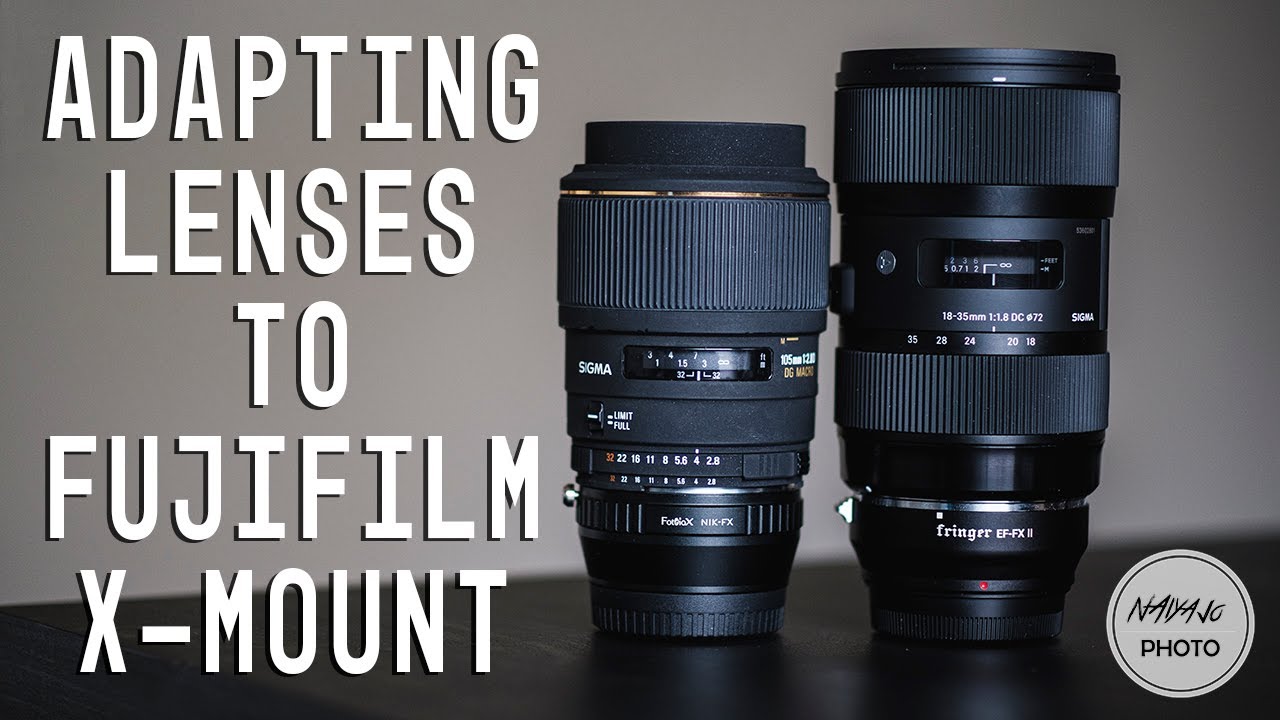 Adapting Lenses to Fujifilm Mirrorless Tech Tips 2 YouTube