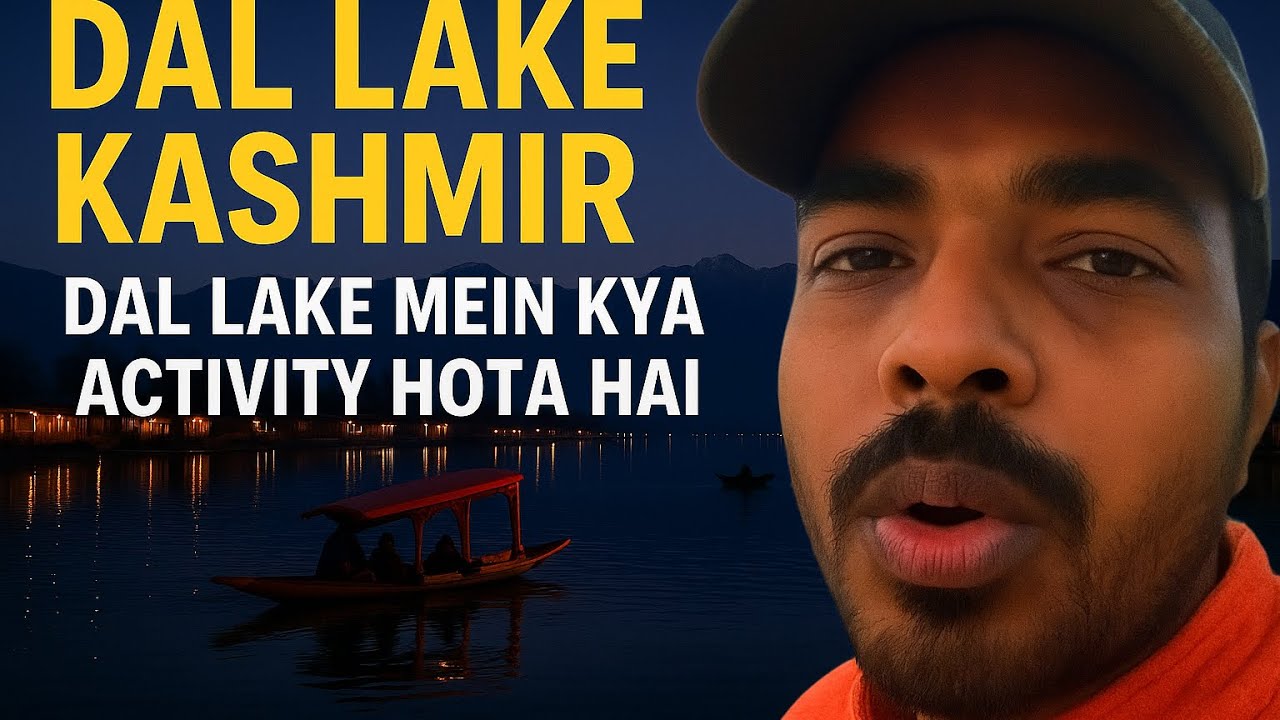 Dal lake Kashmir night view and dal lake Kashmir mein Kya kya activity Hota Hai?