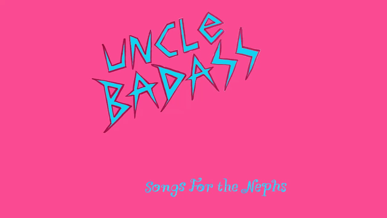 Hulk Wasabi - Uncle Badass: Songs for the Nephs