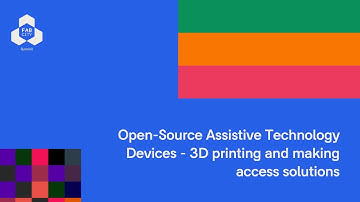 Open-Source Assistive Technology Devices - 3D printing and making access solutions