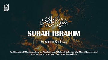 سورة إبراهيم كاملة تلاوة هادئة تملأ قلبك بالخشوع للقارئ هشام بدوي