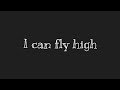 I can fly high