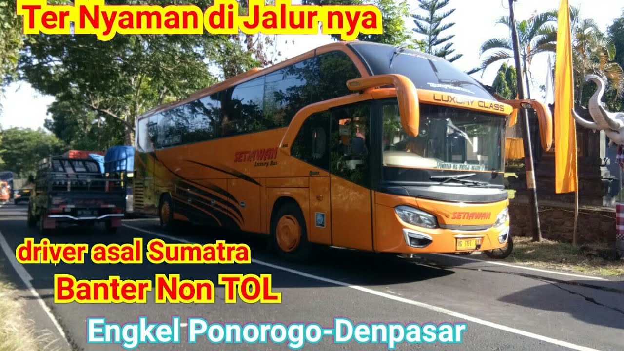 Soang balap,Luxury Clas_Bus ternyaman diJalurnya,Setiawan Ponorogo-Denpasar
