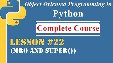 Lesson-22 | Method Resolution Order & super() function | [OOP in Python]