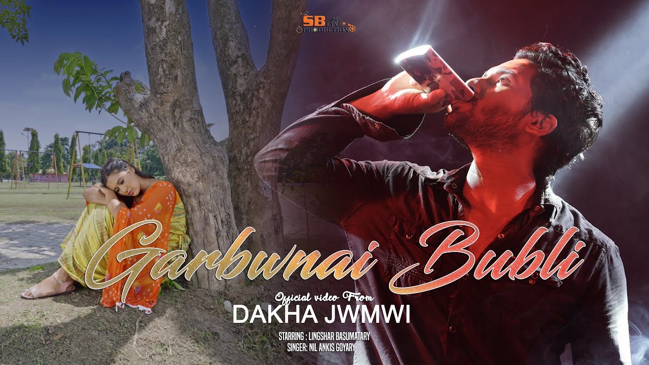 GARBWNAI BUBLI  Official Video From Dakha Jwmwi  Nil Ankis  Lingshar Basumatary