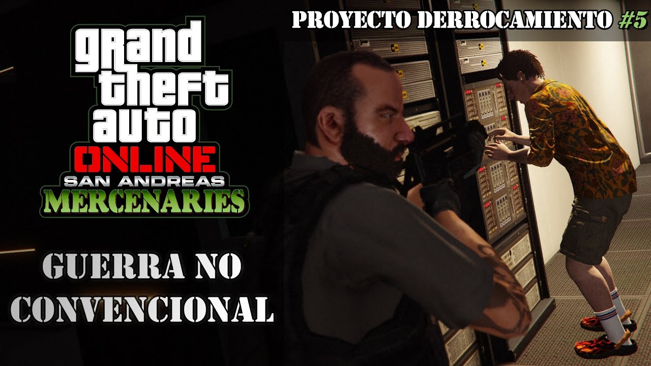 GTA Online: Mercenarios de San Andreas | Proyecto derrocamiento: Guerra ...