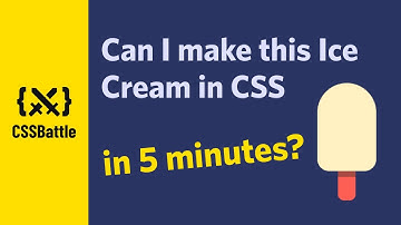 Can I replicate this Ice Cream in CSS in 5 minutes? #CSSBattle