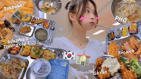 ỦA, TRƯỜNG CẤP 3 HÀN QUỐC ĂN GÌ TRONG 1 TUẦN NHỈ?!🇰🇷🤤/ What I eat in a week at korean school?🍽