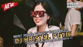 DJ TERBARU ‼️ DJ KRISTAL PUTIH X ANGGUR TERLARANG X BERBEZA KASTA ~ NEW