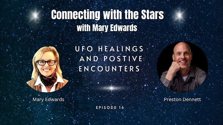 Connecting with the Stars with Mary Edwards: UFO H...