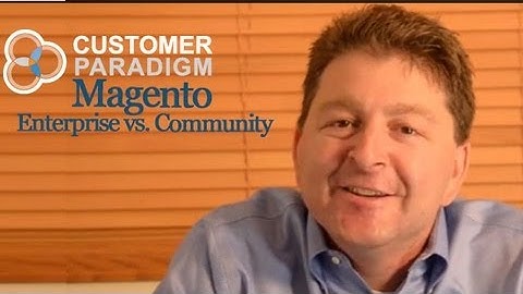 Magento Enterprise vs. Community : Ask an Unbiased Expert