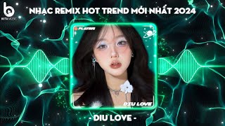 Nhạc Remix Hot TikTok 2024🎼TOP 30 Nhạc Trẻ Remix Hay Nhất 2024 - BXH Nhạc Remix Nghe Nhiều Nhất 2024