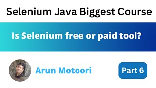 Is Selenium is a free or paid tool? (Selenium Java Biggest Course - Part 6)